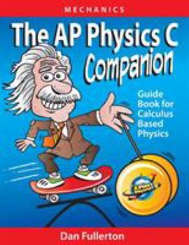 Paperback The AP Physics C Companion: Mechanics Book