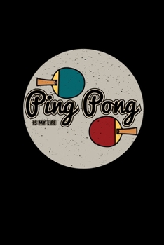 Ping Pong is my life: 6x9 PING PONG | blank with numbers paper | notebook | notes