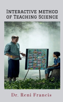 Paperback Interactive Method of Teaching Science: Lesson plans for Primary School Book