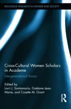 Hardcover Cross-Cultural Women Scholars in Academe: Intergenerational Voices Book