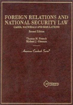 Hardcover Franck & Glennon's Foreign Relations and National Security Law, 2D (American Casebook Series]) Book