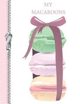 Paperback My Macaroons: Sweet Cookies College Ruled Composition Writing Notebook Book