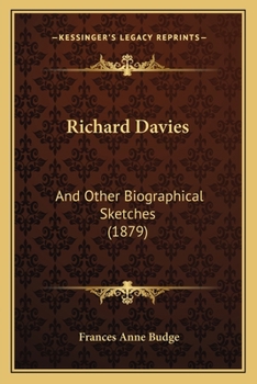 Richard Davies: And Other Biographical Sketches