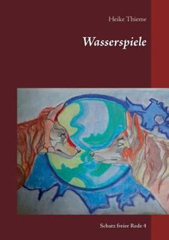 Paperback Wasserspiele: Schatz freier Rede [German] Book