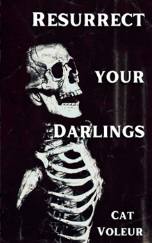 Paperback Resurrect Your Darlings Book