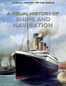 Library Binding A Visual History of Ships and Navigation Book