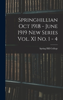 Hardcover Springhillian Oct 1918 - June 1919 New Series Vol. XI No. 1 - 4 Book