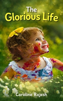Paperback The Glorious Life Book