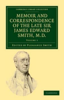 Paperback Memoir and Correspondence of the Late Sir James Edward Smith, M.D. - Volume 1 Book