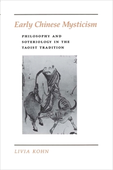 Paperback Early Chinese Mysticism: Philosophy and Soteriology in the Taoist Tradition Book