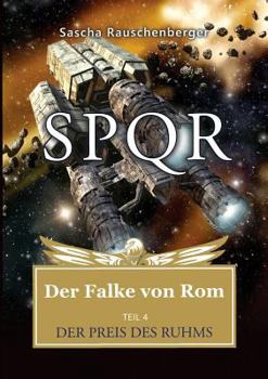 Der Preis des Ruhms (SPQR - Der Falke von Rom #4) - Book #4 of the SPQR - Der Falke von Rom