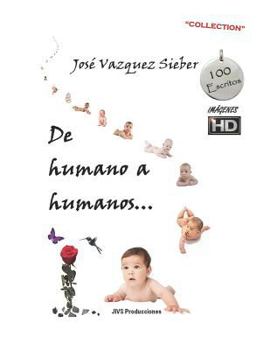 Paperback De humano a humanos...: Transita por lo más íntimo de tu ser... [Spanish] Book