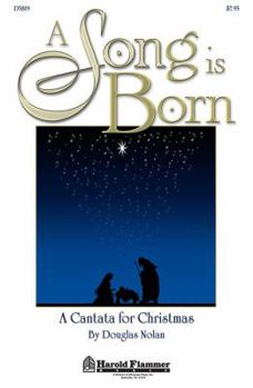Paperback A Song Is Born: A Cantata for Christmas Book