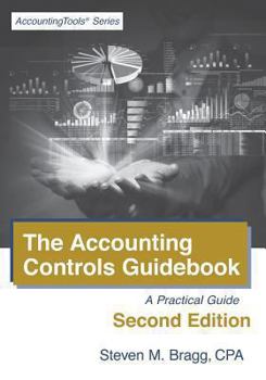 Paperback The Accounting Controls Guidebook: Second Edition Book