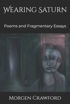 Paperback Wearing Saturn: Poems and Fragmentary Essays Book