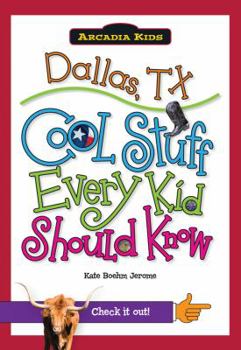 Paperback Dallas, Tx:: Cool Stuff Every Kid Should Know Book
