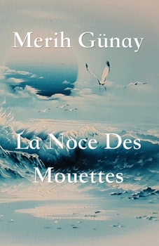Paperback La Noce Des Mouettes [French] Book