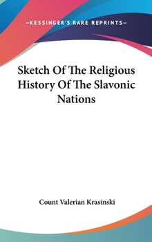 Hardcover Sketch Of The Religious History Of The Slavonic Nations Book