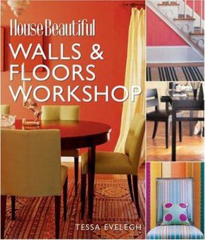 House Beautiful Walls and Floors Workshop - Book  of the House Beautiful Workshop