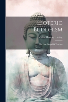 Paperback Esoteric Buddhism: The New Gospel Of Atheism Book