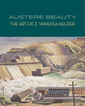 Paperback Austere Beauty: The Art of Z. Vanessa Helder Book