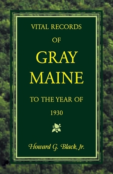 Paperback Vital Records of Gray, Maine to the Year of 1930 Book
