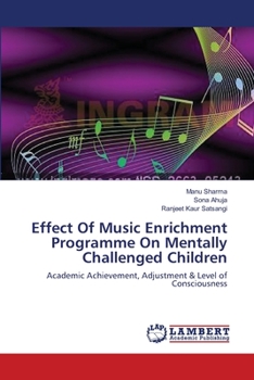 Paperback Effect Of Music Enrichment Programme On Mentally Challenged Children Book