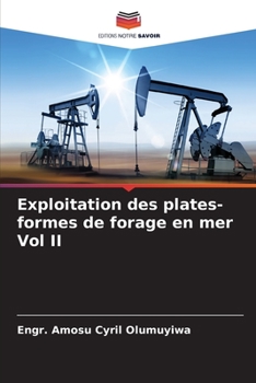 Paperback Exploitation des plates-formes de forage en mer Vol II [French] Book