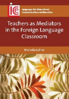 Paperback Teachers as Mediators in the Foreign Language Classroom Book