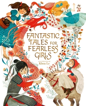 Hardcover Fantastic Tales for Fearless Girls: 31 Inspirational Stories from Around the World Book