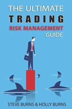 Paperback The Ultimate Trading Risk Management Guide Book