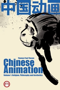 Hardcover Chinese Animation: Volume 1: Religion, Philosophy and Aesthetics Book