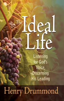 Paperback The Ideal Life: Listening for God's Voice, Discerning His Leading Book