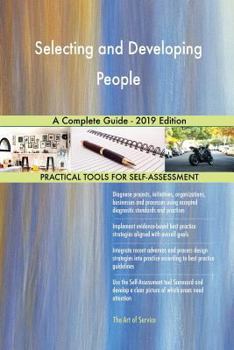 Paperback Selecting and Developing People A Complete Guide - 2019 Edition Book