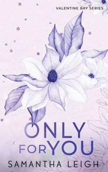 Only For You - Book #4 of the Valentine Bay