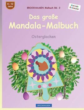 Paperback BROCKHAUSEN Malbuch Bd. 2 - Das große Mandala-Malbuch: Osterglocken [German] Book
