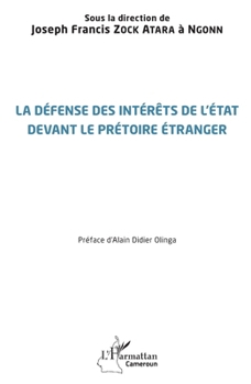 Paperback La défense des intérêts de l'État devant le prétoire étranger [French] Book