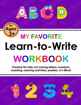 Paperback My Favorite Learn-to-Write Workbook: Trace Letters: Alphabet Handwriting, numbers Practice workbook with Sight words for Pre K, Kindergarten and Kids Book