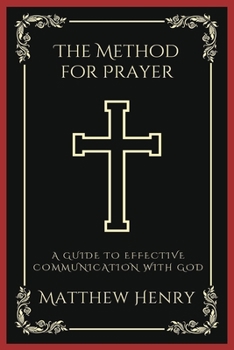 Paperback The Method for Prayer: A Guide to Effective Communication with God (Grapevine Press) Book