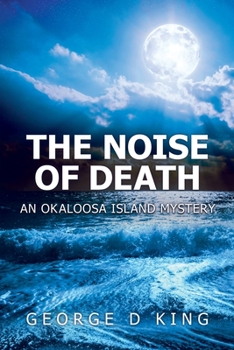 Paperback The Noise of Death: An Okaloosa Island Mystery Book