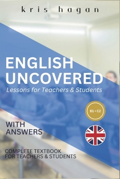 Paperback English Uncovered - Lessons for Teachers & Students Book