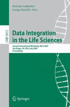 Paperback Data Integration in the Life Sciences: Second International Workshop, Dils 2005, San Diego, Ca, Usa, July 20-22, 2005, Proceedings Book