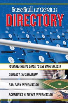 Baseball America 2018 Directory: Who's Who in Baseball, and Where to Find Them