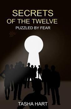 Secrets of the Twelve: Puzzled by Fear