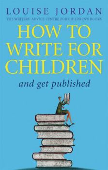 Paperback How to Write for Children and Get Published Book