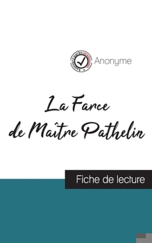 Paperback La Farce de Maître Pathelin (fiche de lecture et analyse complète de l'oeuvre) [French] Book