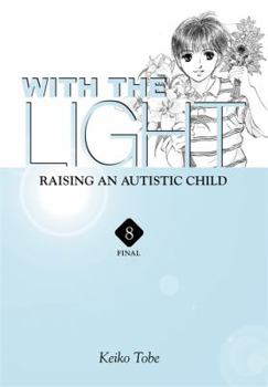 With the Light... Vol. 8: Raising an Autistic Child - Book #8 of the With the Light:  Raising an Autistic Child