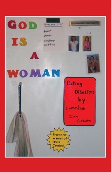 Paperback God Is a Woman: Dating Disasters Book