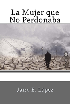 Paperback La Mujer que no Perdonaba [Spanish] Book