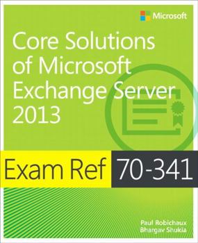 Paperback Exam Ref 70-341 Core Solutions of Microsoft Exchange Server 2013 (McSe) Book